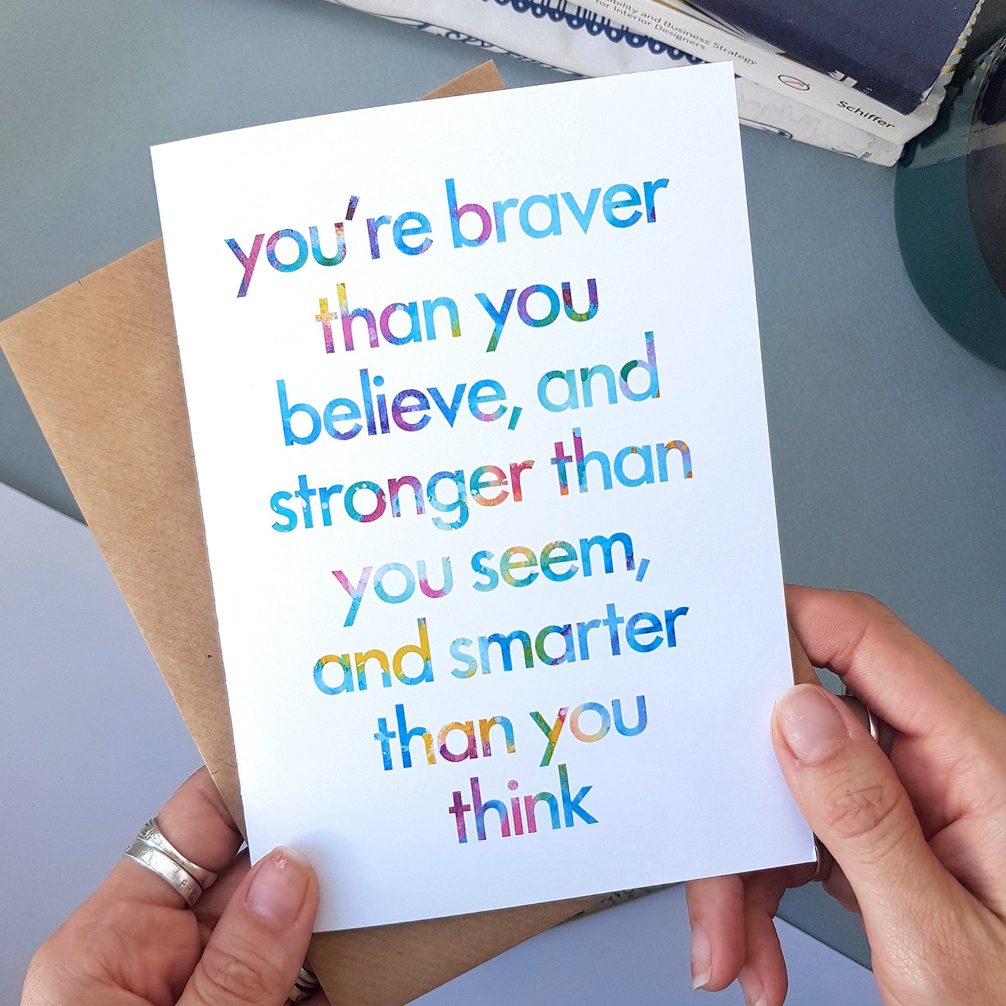 Braver than you believe - Birthday card for a friend