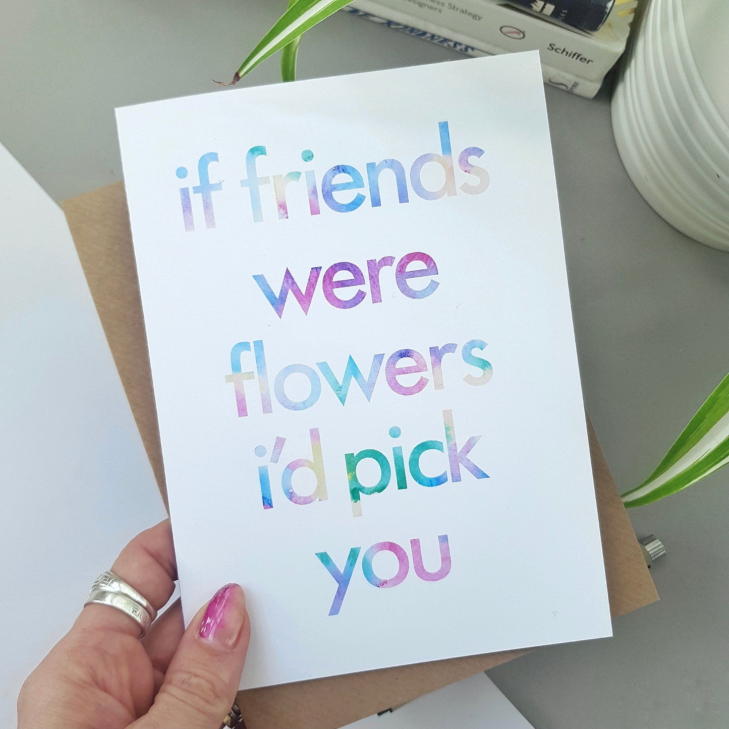 Birthday card for a friend, If friends were flowers!