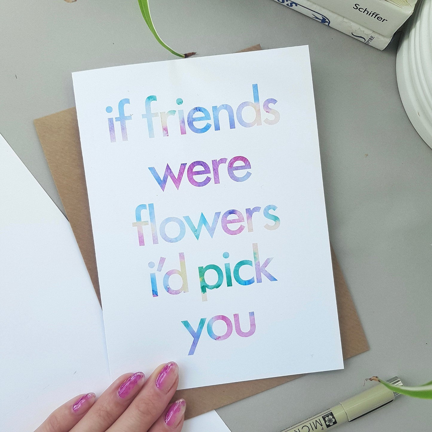 Birthday card for a friend, If friends were flowers!