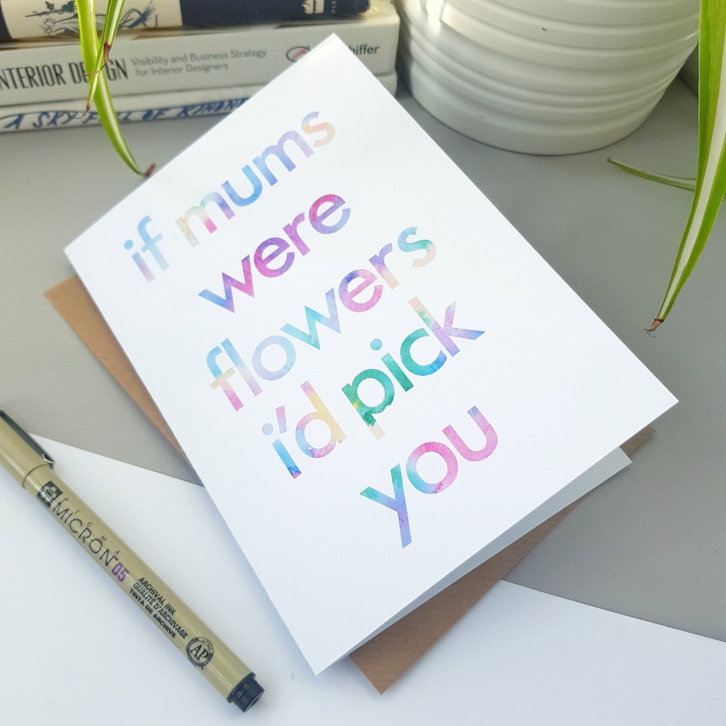 Mother's Day Card for mum or mam | If Mums were flowers i'd pick you